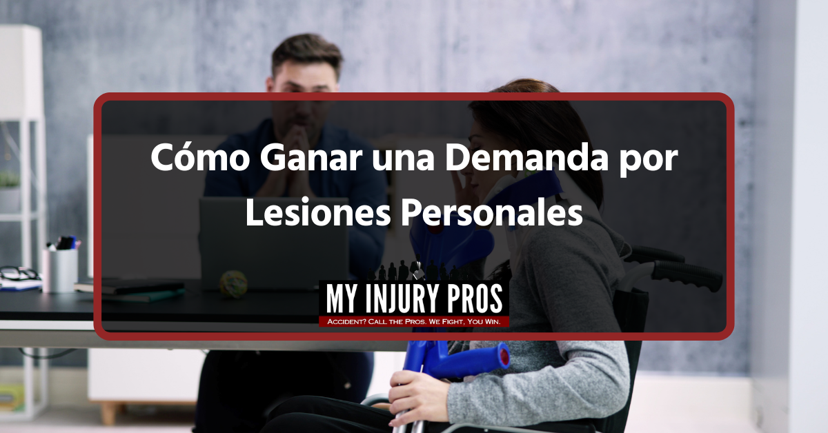 como ganar una demanda por lesiones personales