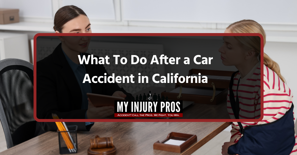 what to do after a car accident in california with legal guidance from a personal injury lawyer
