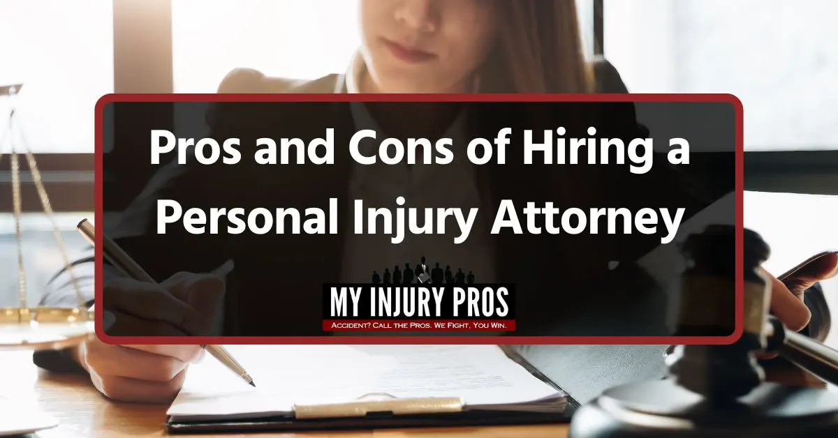 Pros and Cons of Hiring a Personal Injury Attorney