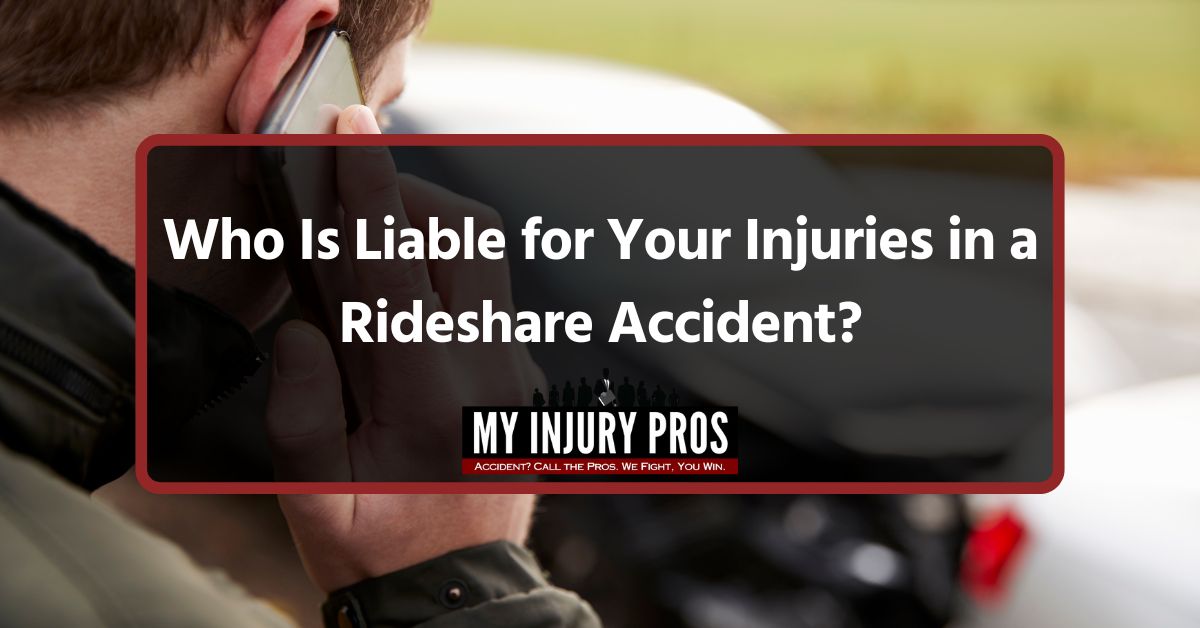 Who Is Liable for Your Injuries in a Rideshare Accident?